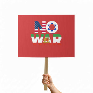 No War USA Israel Iran Flags Protest Sign Anti War Protest Political Statement TS02 Horizontal 18" × 24" Red Print Your Wear