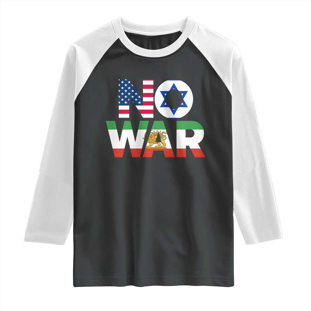 No War USA Israel Iran Flags Raglan Shirt Anti War Protest Political Statement TS02 Black White Print Your Wear