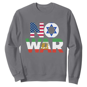 No War USA Israel Iran Flags Sweatshirt Anti War Protest Political Statement TS02 Charcoal Print Your Wear
