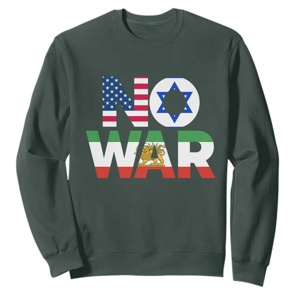 No War USA Israel Iran Flags Sweatshirt Anti War Protest Political Statement TS02 Dark Forest Green Print Your Wear