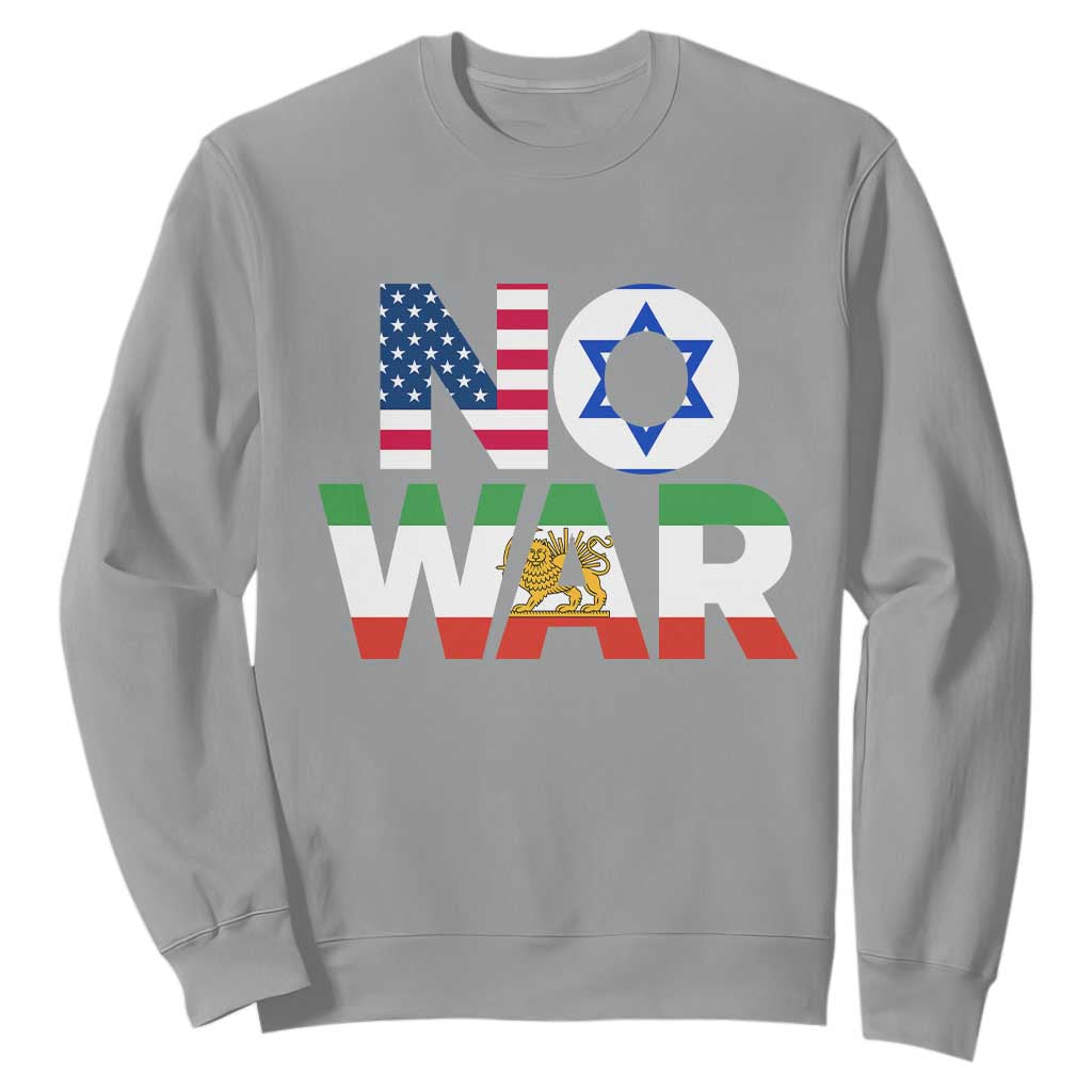 No War USA Israel Iran Flags Sweatshirt Anti War Protest Political Statement TS02 Sport Gray Print Your Wear