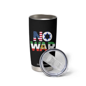 No War USA Israel Iran Flags Tumbler Cup Anti War Protest Political Statement TS02 Print Your Wear