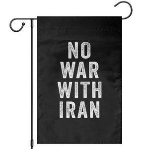 No War With Iran Garden Flag Anti War Peace Protest Iranian People TS02 Black Print Your Wear