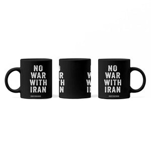 No War With Iran Coffee Mug Anti War Peace Protest Iranian People TS02 Print Your Wear