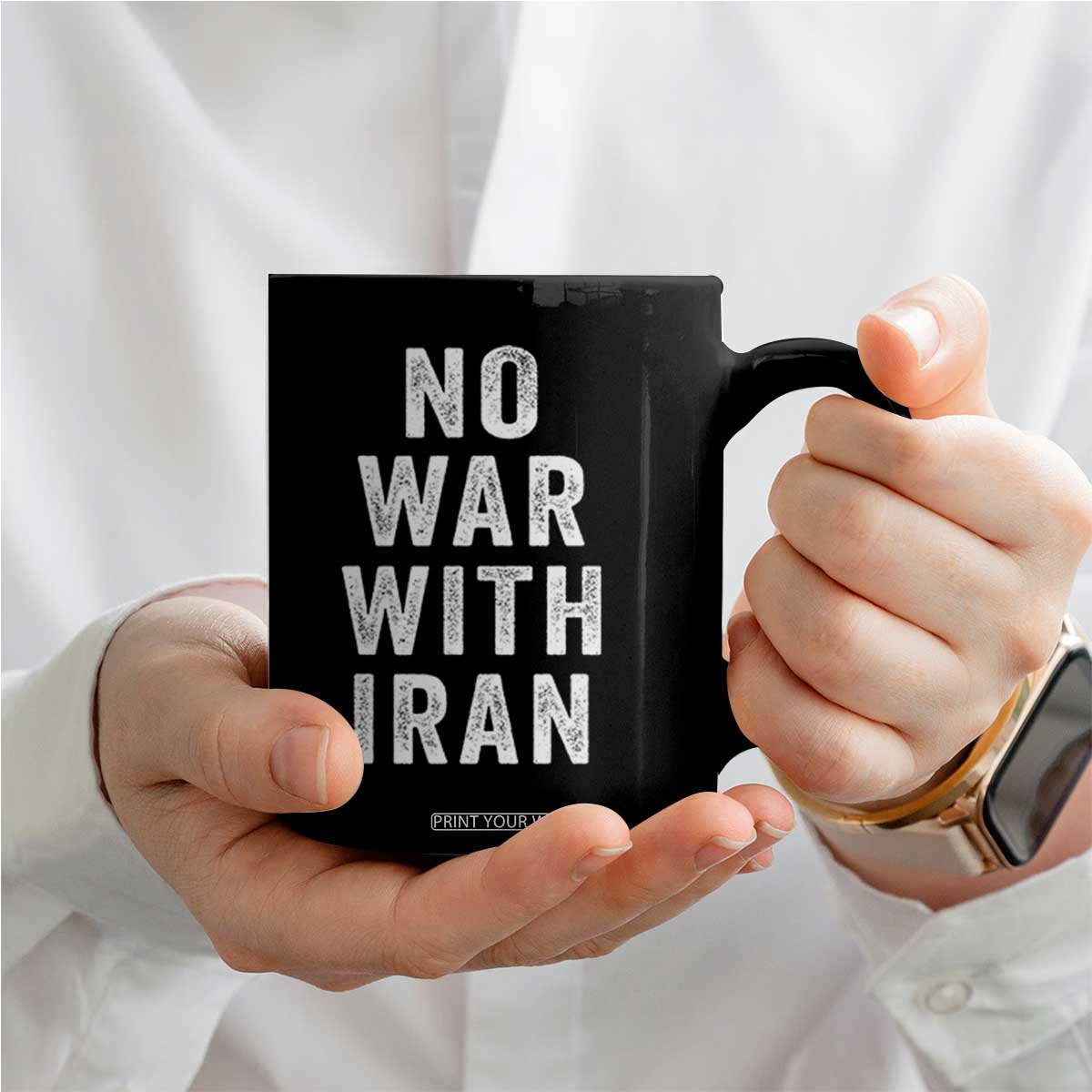 No War With Iran Coffee Mug Anti War Peace Protest Iranian People TS02 Print Your Wear