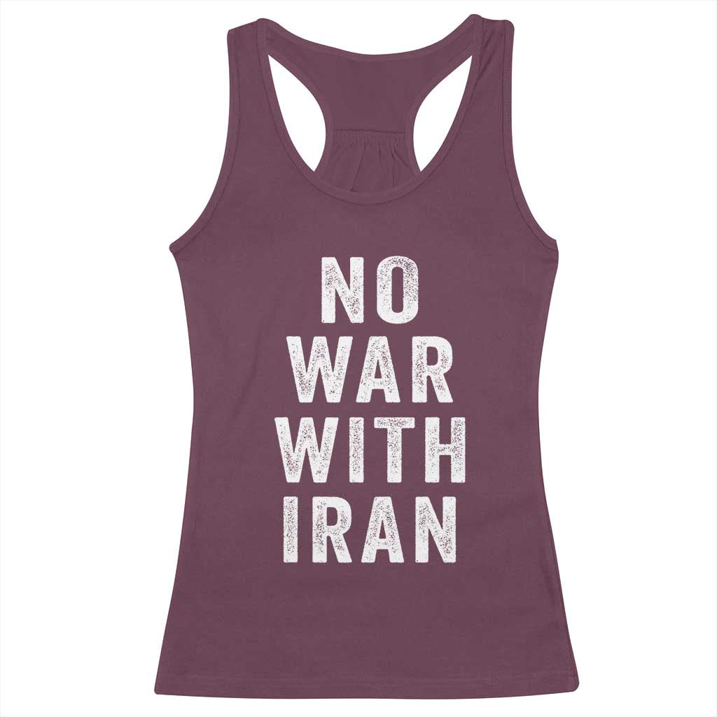 No War With Iran Racerback Tank Top Anti War Peace Protest Iranian People TS02 Maroon Print Your Wear