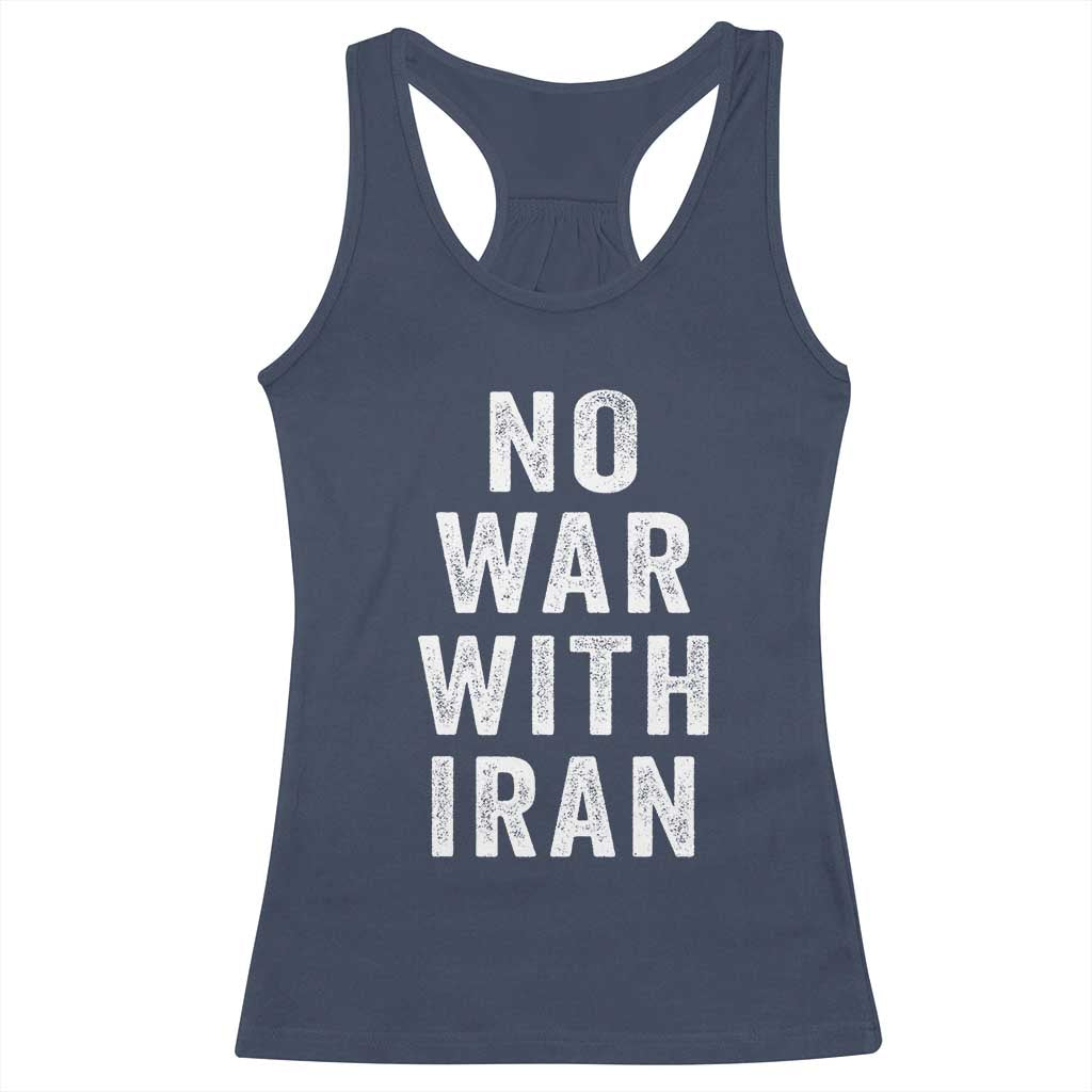 No War With Iran Racerback Tank Top Anti War Peace Protest Iranian People TS02 Navy Print Your Wear