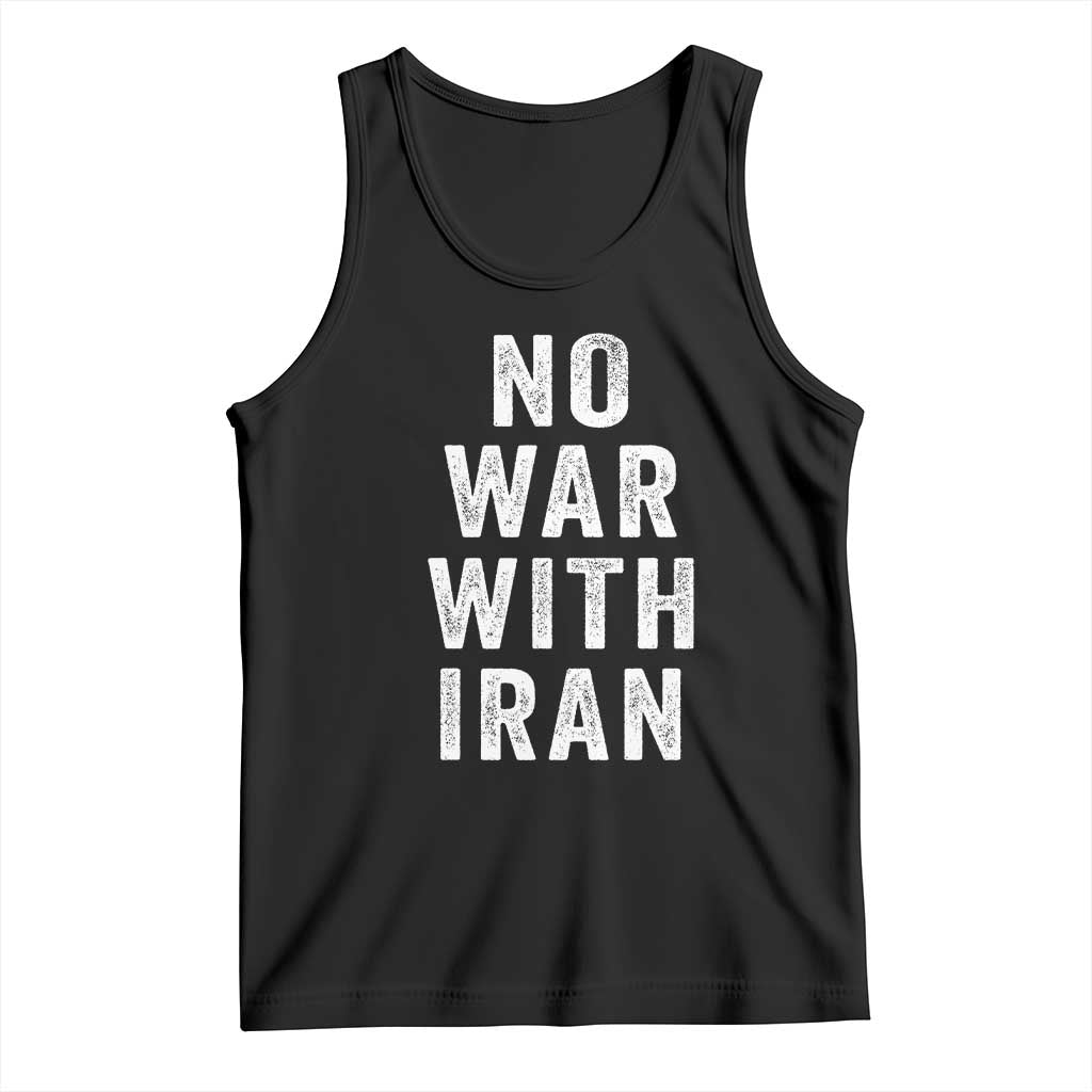 No War With Iran Tank Top Anti War Peace Protest Iranian People TS02 Black Print Your Wear