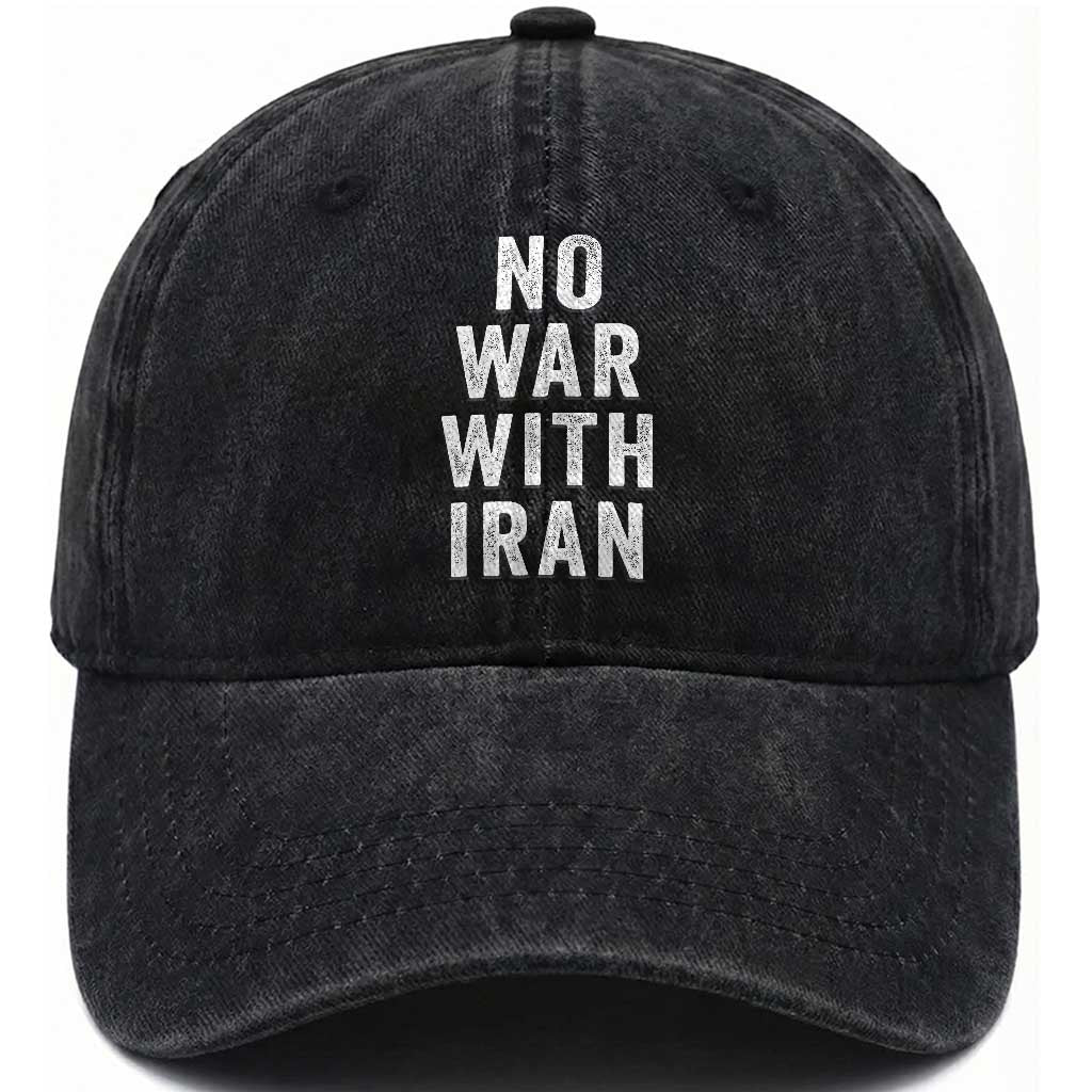No War With Iran Washed Cotton Baseball Cap Anti War Peace Protest Iranian People TS02 Washed Cap Universal Fit Black Print Your Wear