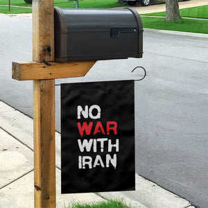 No War With Iran Garden Flag Anti War Peace Activist Protest Iranian People TS02 Print Your Wear