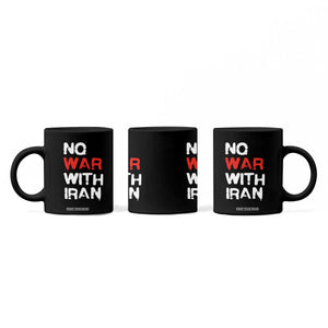 No War With Iran Coffee Mug Anti War Peace Activist Protest Iranian People TS02 Print Your Wear