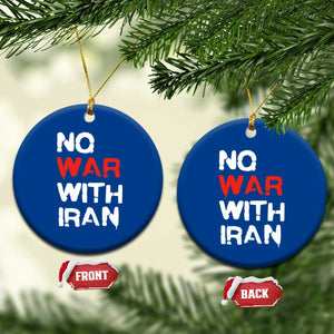No War With Iran Ceramic Ornament Anti War Peace Activist Protest Iranian People TS02 1pc Blue Print Your Wear