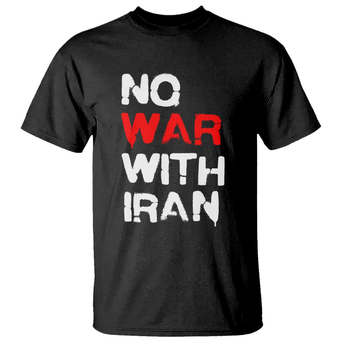 No War With Iran T Shirt Anti War Peace Activist Protest Iranian People TS02 Black Print Your Wear
