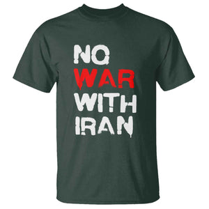 No War With Iran T Shirt Anti War Peace Activist Protest Iranian People TS02 Dark Forest Green Print Your Wear