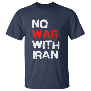 No War With Iran T Shirt Anti War Peace Activist Protest Iranian People TS02 Navy Print Your Wear