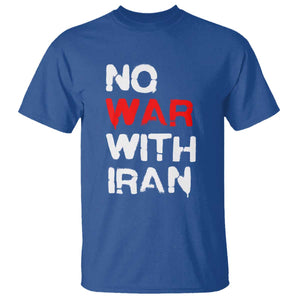 No War With Iran T Shirt Anti War Peace Activist Protest Iranian People TS02 Royal Blue Print Your Wear