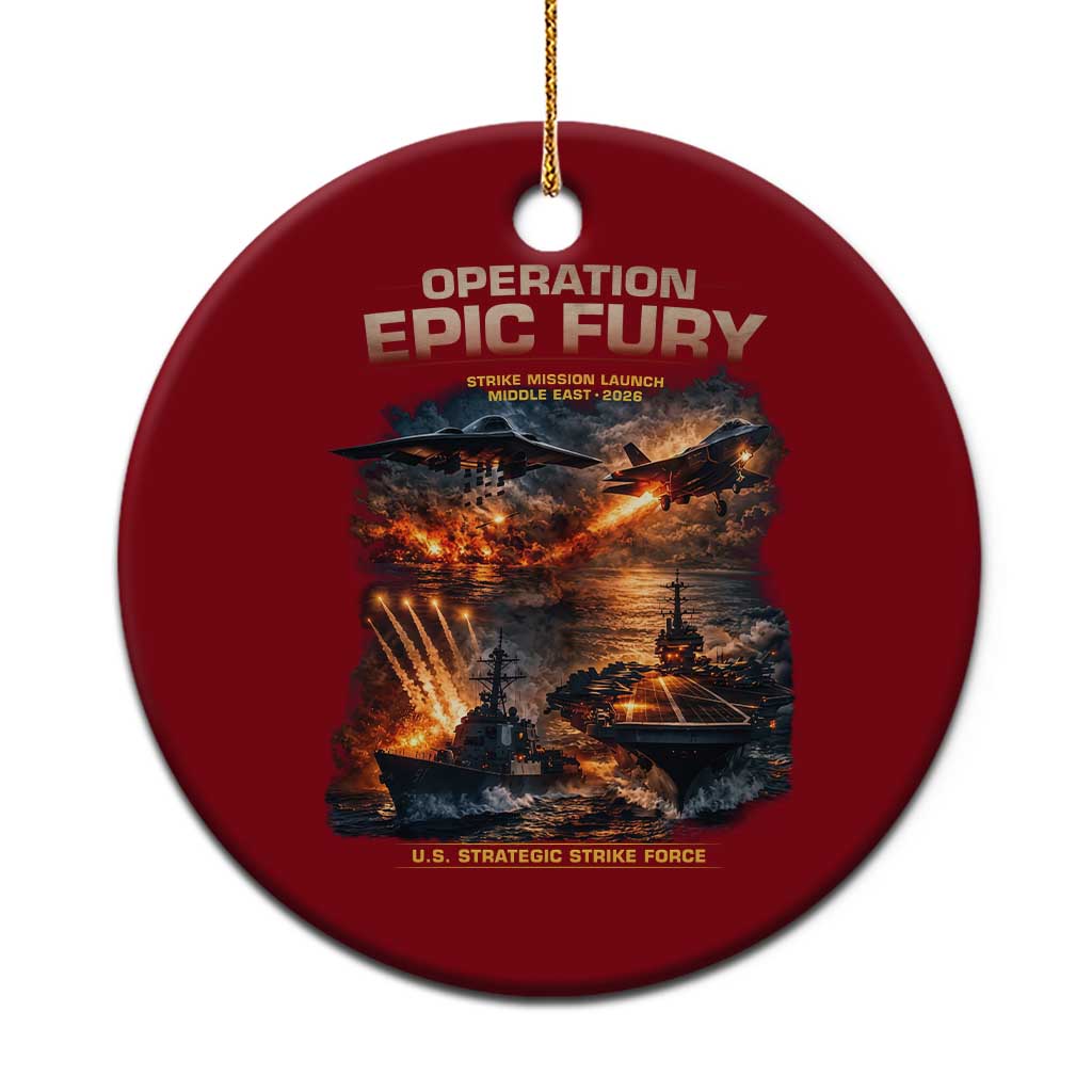 Operation Epic Fury Strike Mission 2026 Graphic Ceramic Ornament U.S. Strategic Strike Force Military Action TS02 1pc Red Print Your Wear