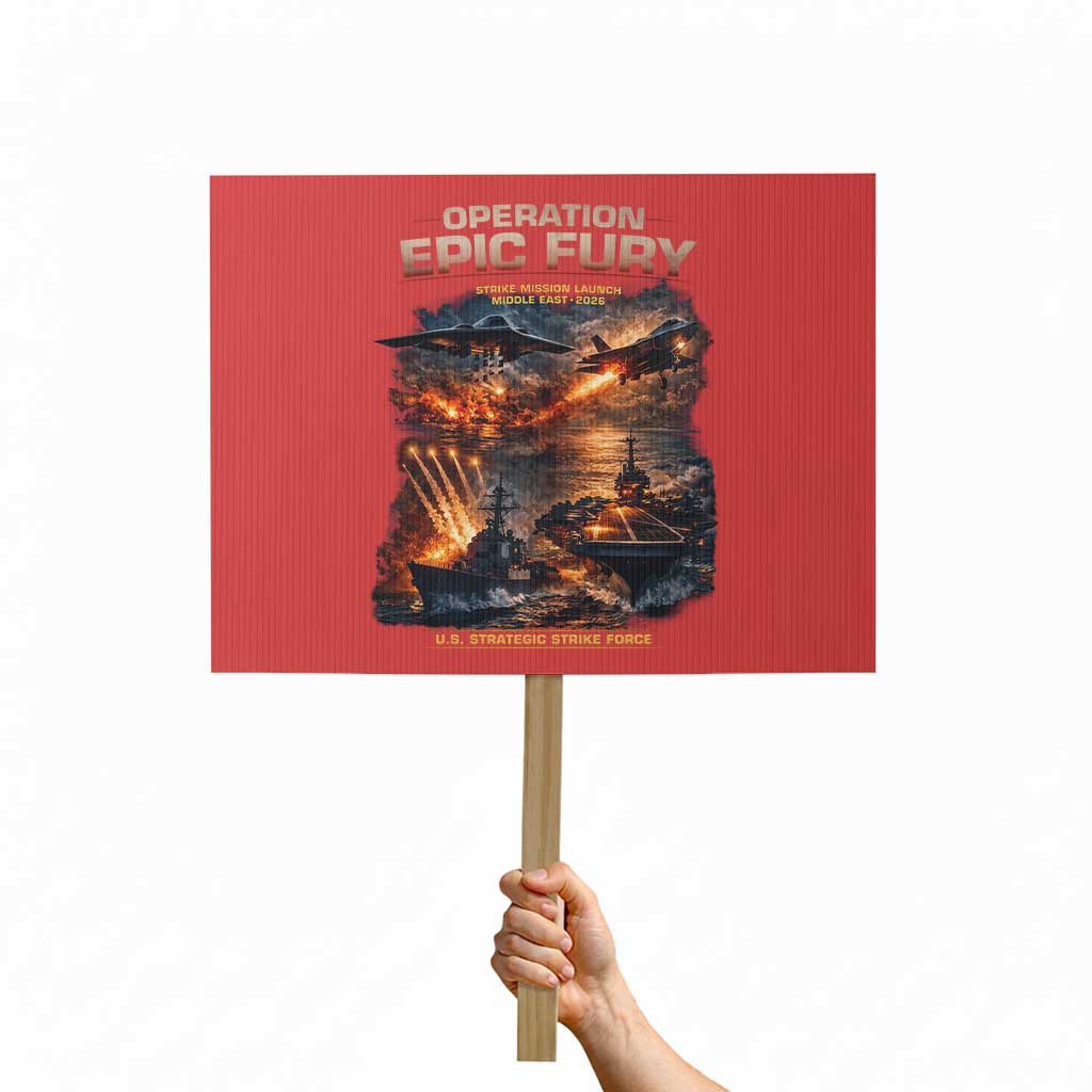 Operation Epic Fury Strike Mission 2026 Graphic Protest Sign U.S. Strategic Strike Force Military Action TS02 Horizontal 18