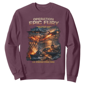 Operation Epic Fury Strike Mission 2026 Graphic Sweatshirt U.S. Strategic Strike Force Military Action TS02 Maroon Print Your Wear