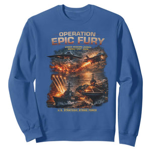 Operation Epic Fury Strike Mission 2026 Graphic Sweatshirt U.S. Strategic Strike Force Military Action TS02 Royal Blue Print Your Wear