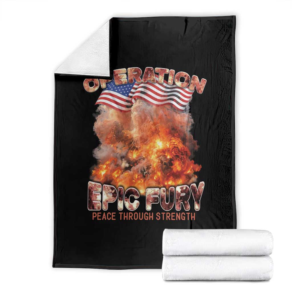 Operation Epic Fury Peace Through Strength Throw Blanket Patriotic Explosion America Power TS02 Black Print Your Wear