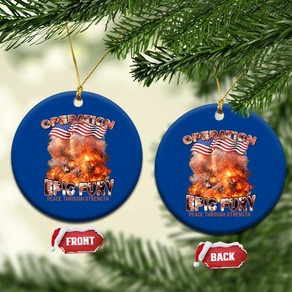 Operation Epic Fury Peace Through Strength Ceramic Ornament Patriotic Explosion America Power TS02 1pc Blue Print Your Wear