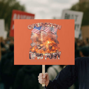 Operation Epic Fury Peace Through Strength Protest Sign Patriotic Explosion America Power TS02 Horizontal 18" × 24" Orange Print Your Wear