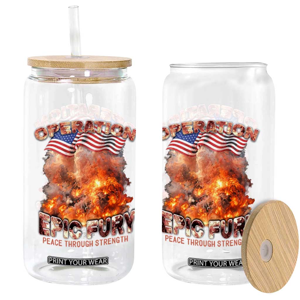 Operation Epic Fury Peace Through Strength Glass Can Patriotic Explosion America Power TS02 Print Your Wear