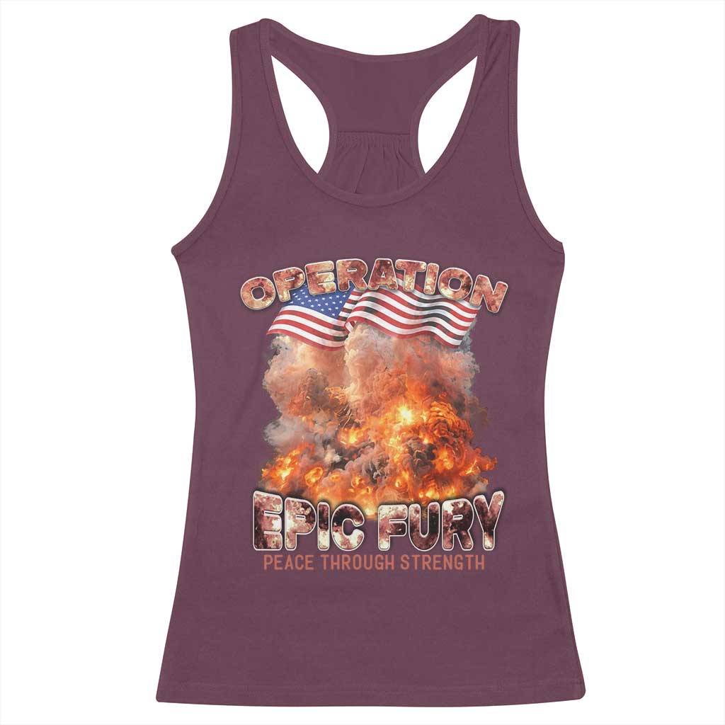 Operation Epic Fury Peace Through Strength Racerback Tank Top Patriotic Explosion America Power TS02 Maroon Print Your Wear