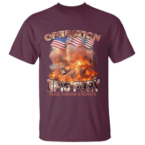 Operation Epic Fury Peace Through Strength T Shirt Patriotic Explosion America Power TS02 Maroon Print Your Wear