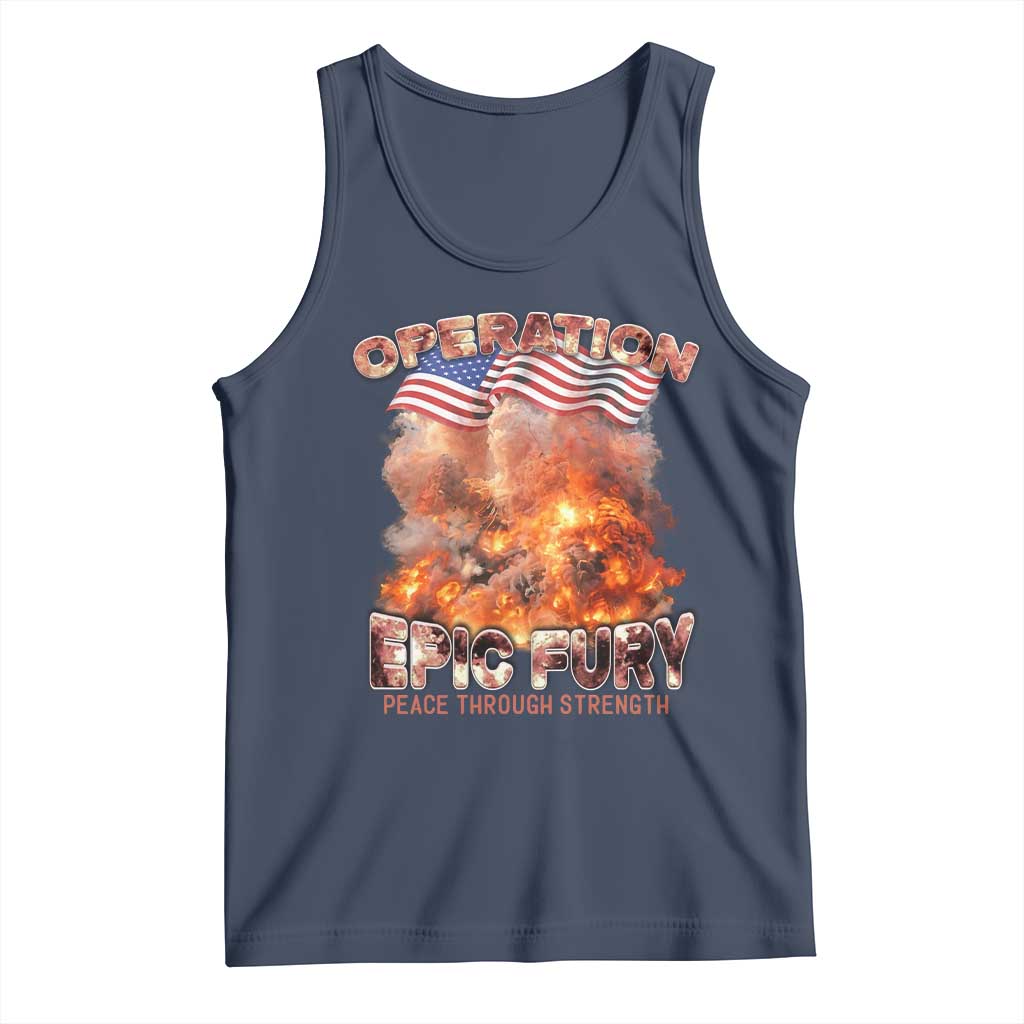 Operation Epic Fury Peace Through Strength Tank Top Patriotic Explosion America Power TS02 Navy Print Your Wear