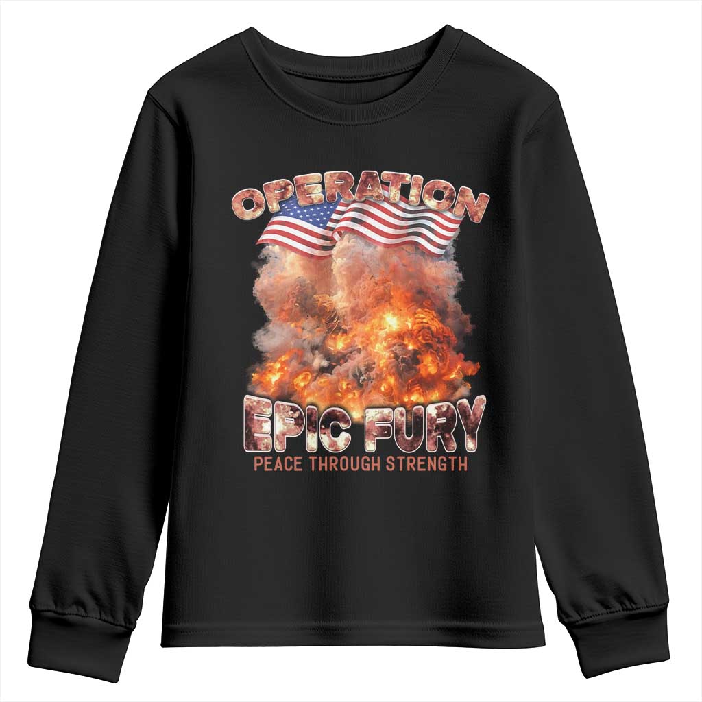 Operation Epic Fury Peace Through Strength Youth Sweatshirt Patriotic Explosion America Power TS02 Black Print Your Wear