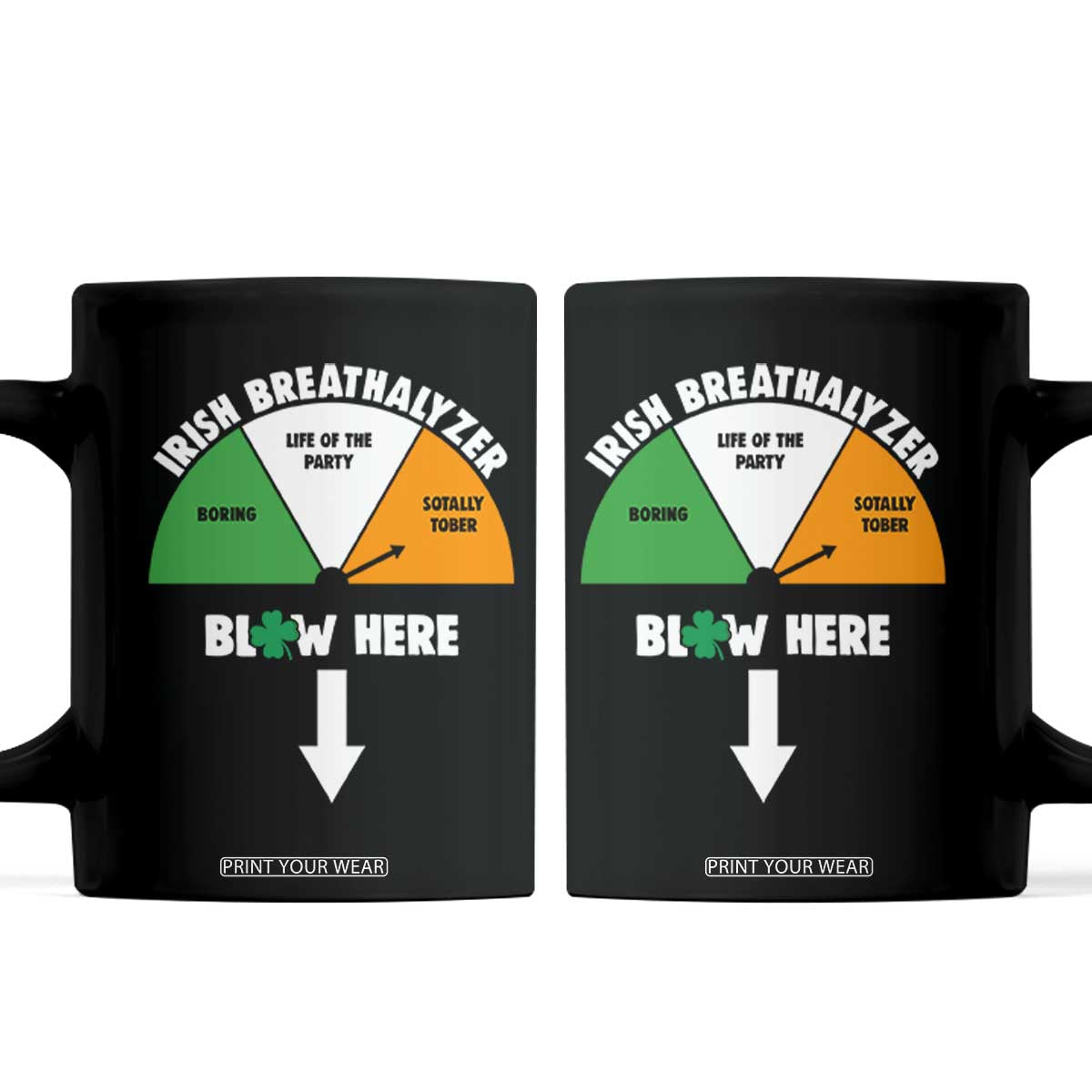 Irish Breathalyzer Blow Here Funny Drinking Gauge Coffee Mug St Patricks Day Party Offensive Adult Humor TS02 Black Print Your Wear