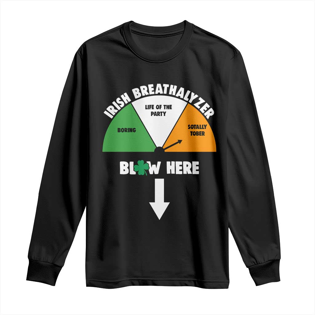 Irish Breathalyzer Blow Here Funny Drinking Gauge Long Sleeve Shirt St Patricks Day Party Offensive Adult Humor TS02 Black Print Your Wear