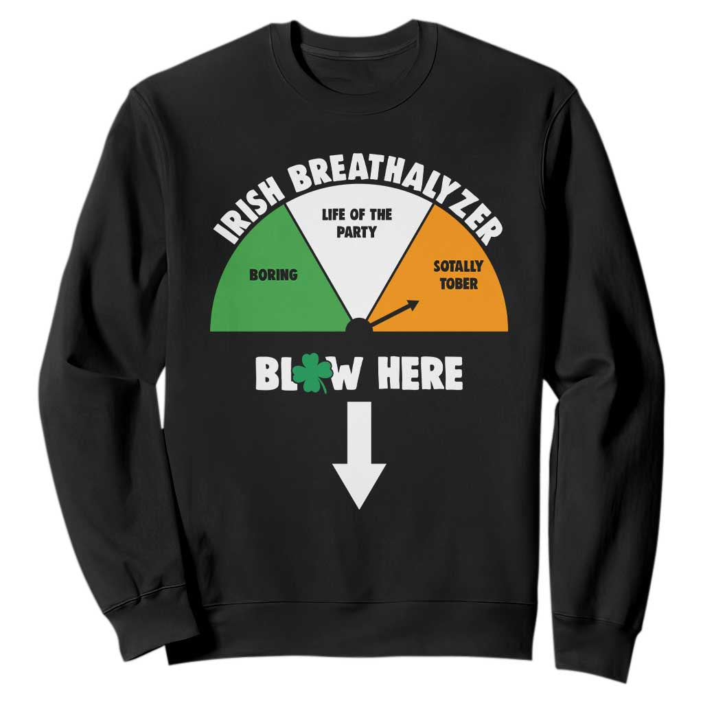 Irish Breathalyzer Blow Here Funny Drinking Gauge Sweatshirt St Patricks Day Party Offensive Adult Humor TS02 Black Print Your Wear