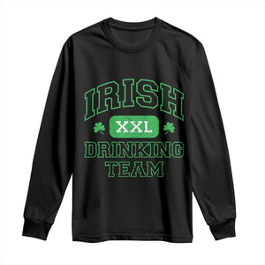 Irish Drinking Team XXL Funny St Patricks Day Party Squad Long Sleeve Shirt TS02 Black Print Your Wear