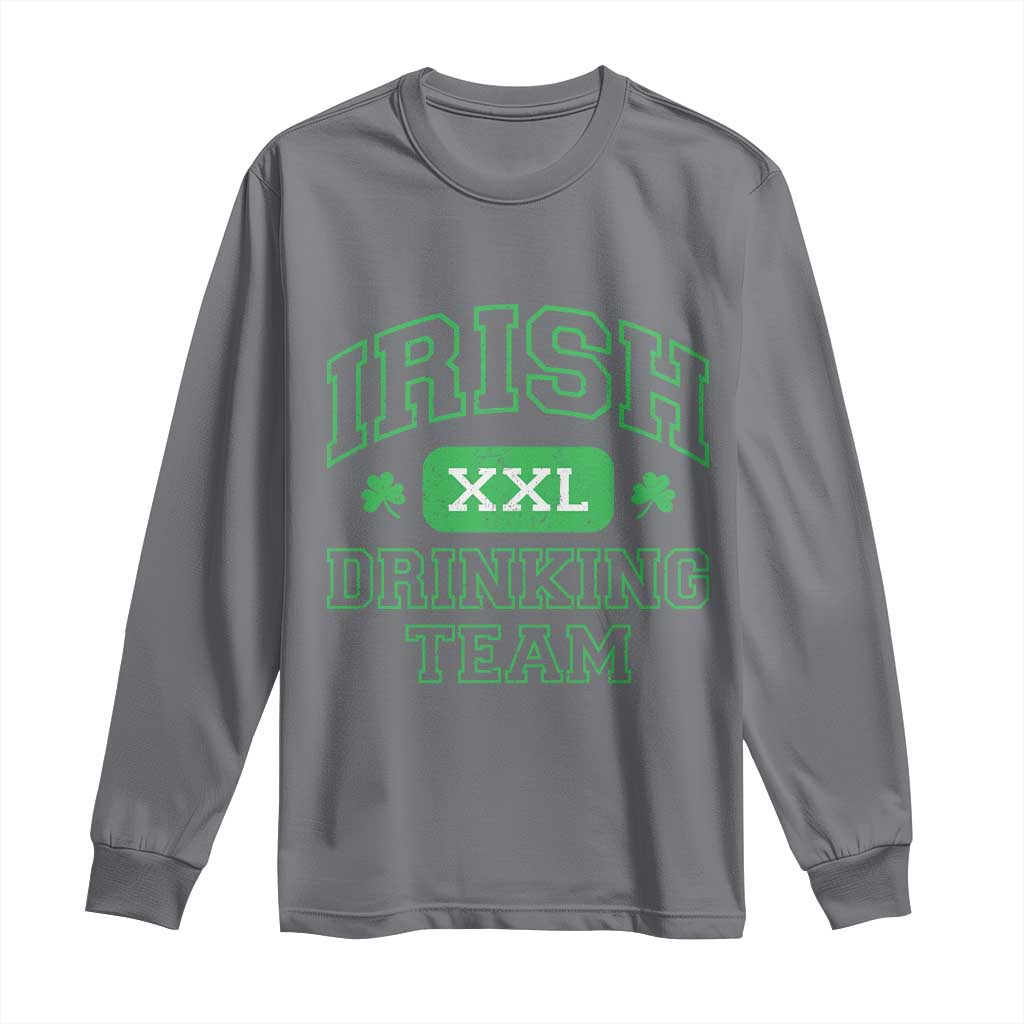 Irish Drinking Team XXL Funny St Patricks Day Party Squad Long Sleeve Shirt TS02 Charcoal Print Your Wear