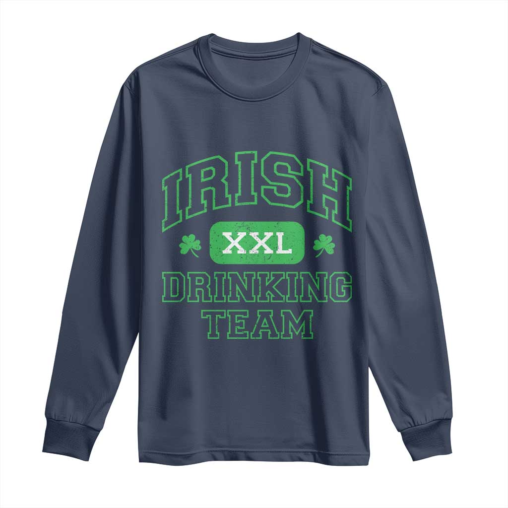 Irish Drinking Team XXL Funny St Patricks Day Party Squad Long Sleeve Shirt TS02 Navy Print Your Wear