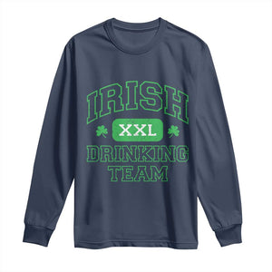 Irish Drinking Team XXL Funny St Patricks Day Party Squad Long Sleeve Shirt TS02 Navy Print Your Wear