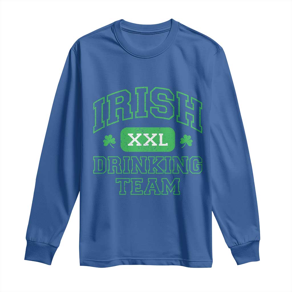 Irish Drinking Team XXL Funny St Patricks Day Party Squad Long Sleeve Shirt TS02 Royal Blue Print Your Wear