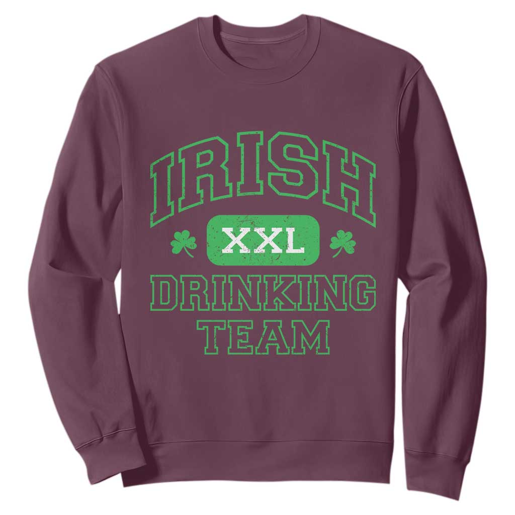 Irish Drinking Team XXL Funny St Patricks Day Party Squad Sweatshirt TS02 Maroon Print Your Wear