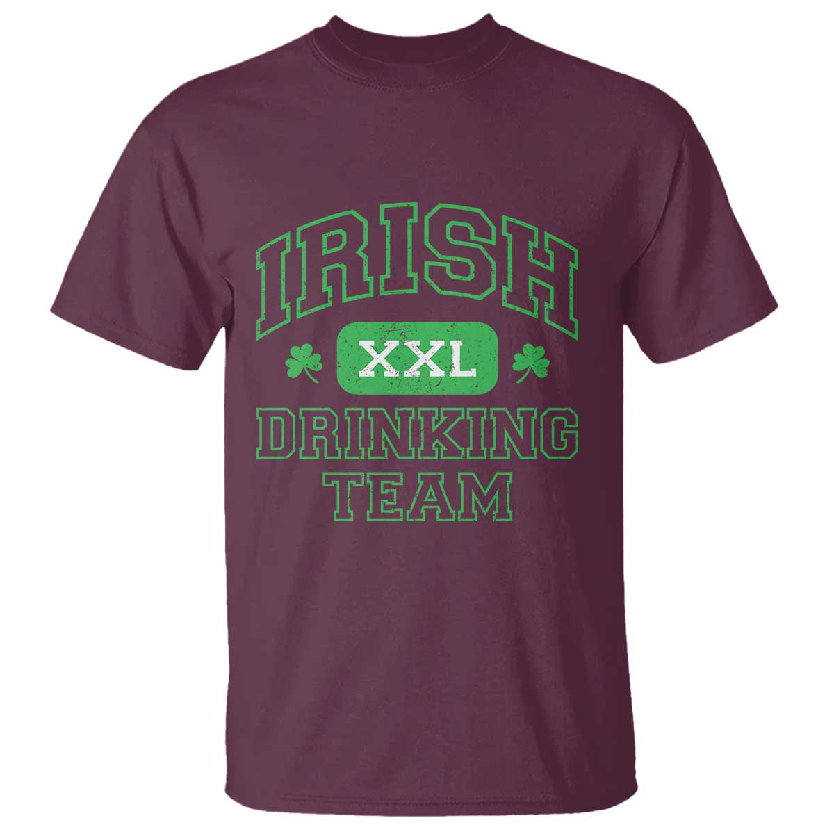Irish Drinking Team XXL Funny St Patricks Day Party Squad T Shirt TS02 Maroon Print Your Wear