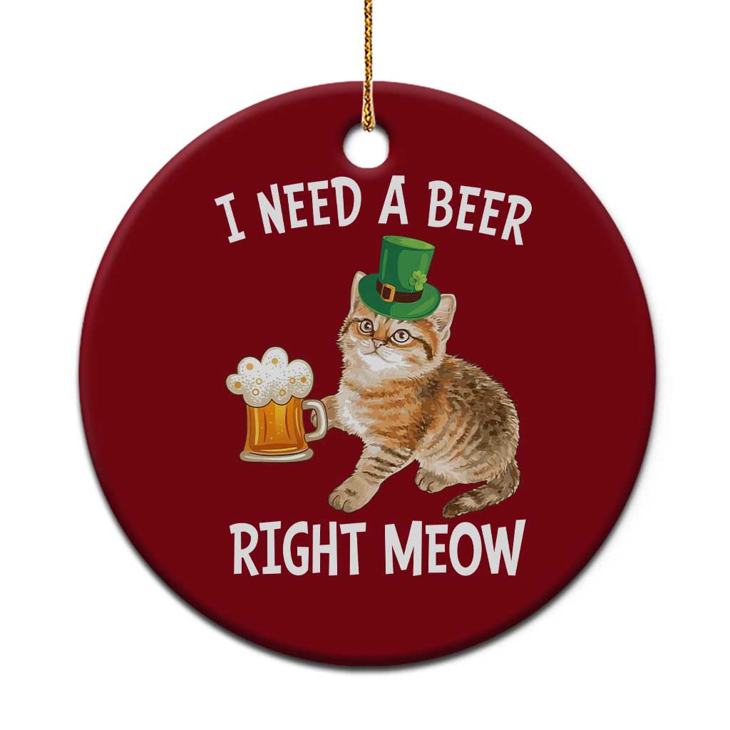 I Need A Beer Right Meow Funny Cat Drinking Joke Ceramic Ornament St Patricks Day Humor TS02 1pc Red Print Your Wear