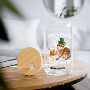 I Need A Beer Right Meow Funny Cat Drinking Joke Glass Can St Patricks Day Humor TS02 Print Your Wear