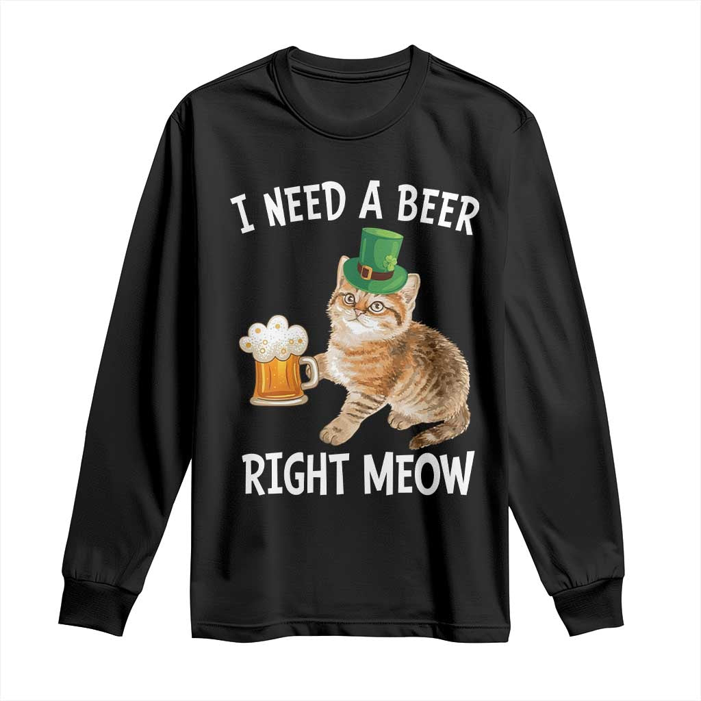 I Need A Beer Right Meow Funny Cat Drinking Joke Long Sleeve Shirt St Patricks Day Humor TS02 Black Print Your Wear