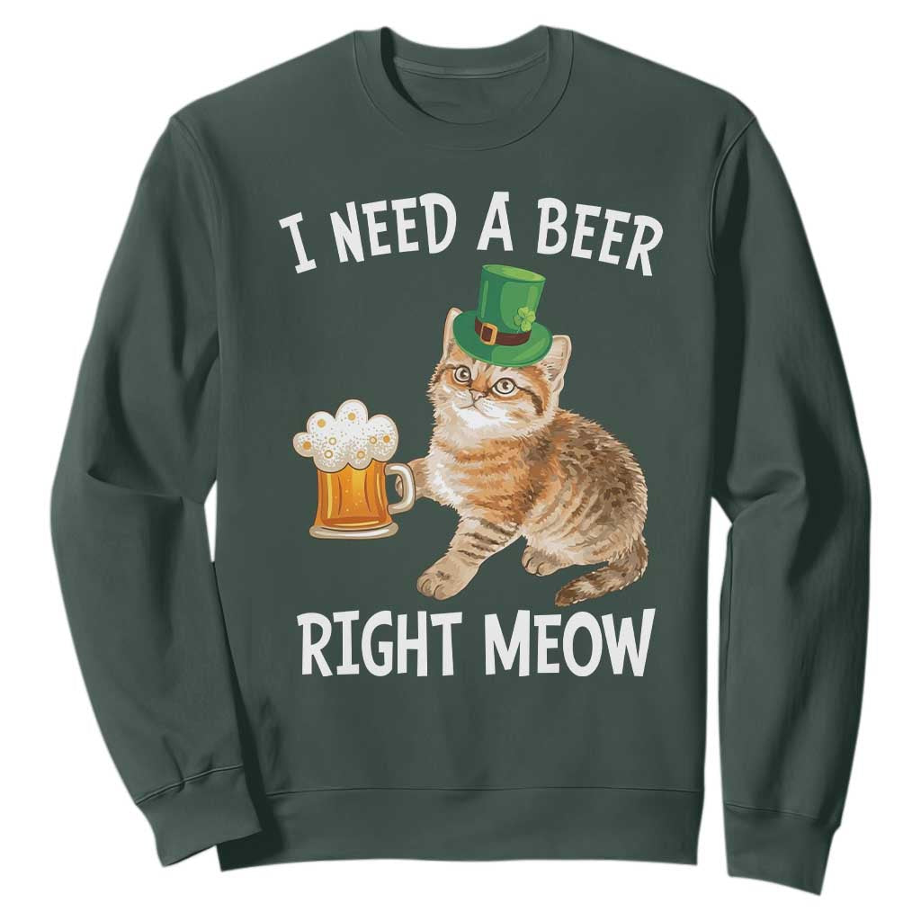 I Need A Beer Right Meow Funny Cat Drinking Joke Sweatshirt St Patricks Day Humor TS02 Dark Forest Green Print Your Wear