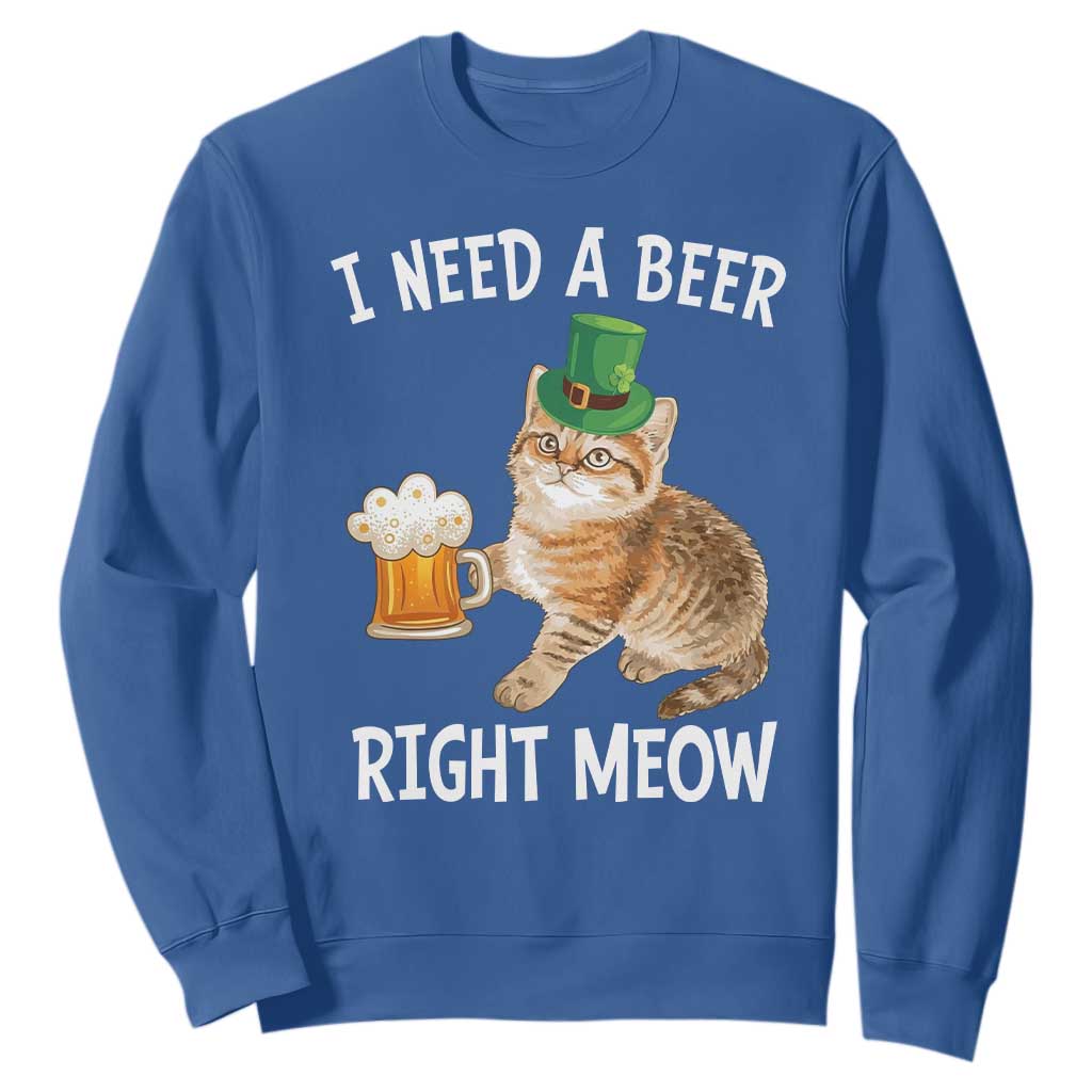 I Need A Beer Right Meow Funny Cat Drinking Joke Sweatshirt St Patricks Day Humor TS02 Royal Blue Print Your Wear