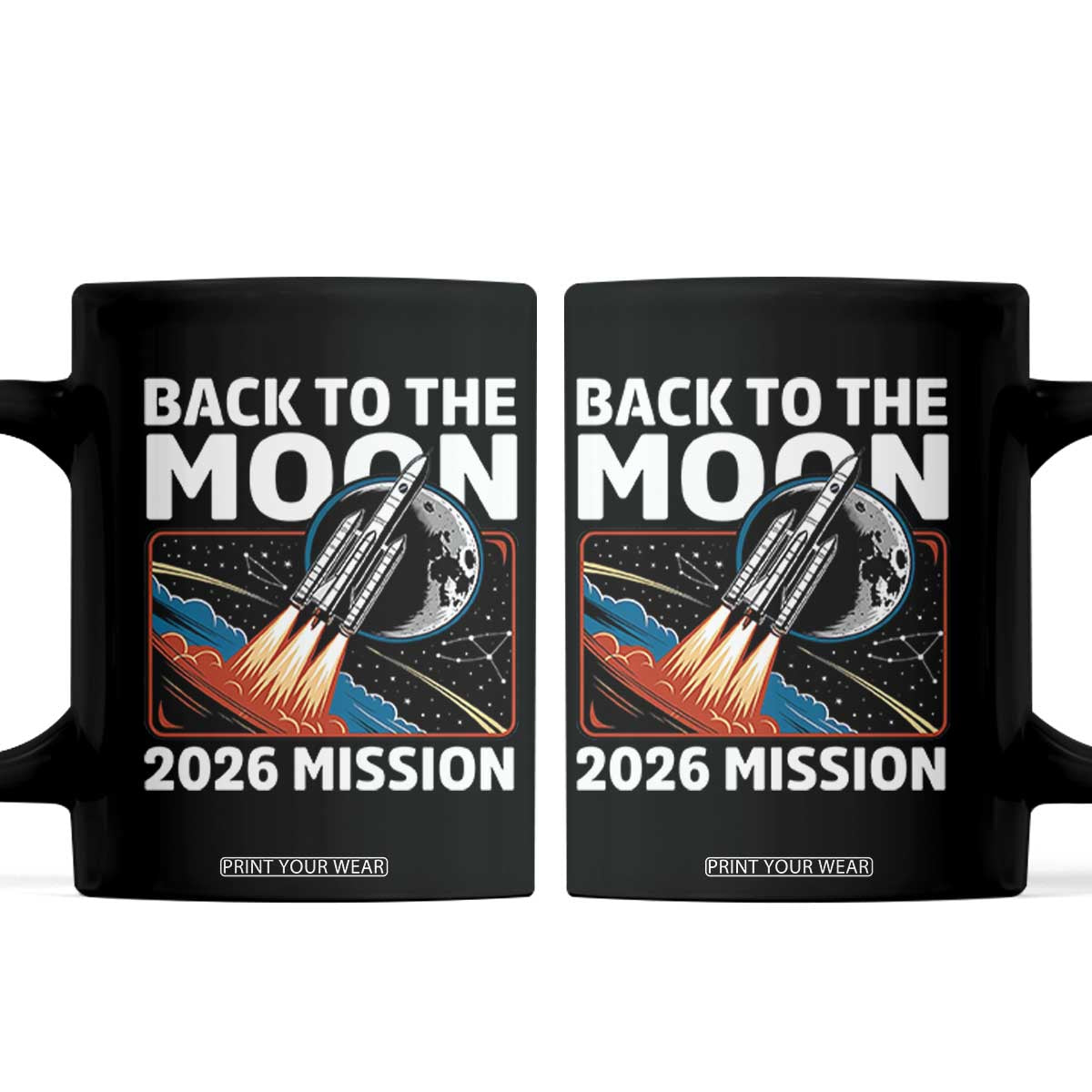 Back to the Moon 2026 Mission Coffee Mug Retro Rocket Launch Lunar Orbit Space Enthusiasts TS02 Black Print Your Wear