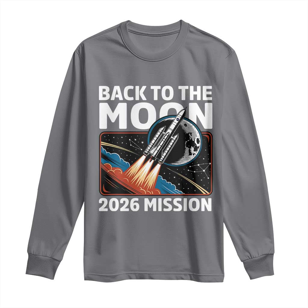 Back to the Moon 2026 Mission Long Sleeve Shirt Retro Rocket Launch Lunar Orbit Space Enthusiasts TS02 Charcoal Print Your Wear