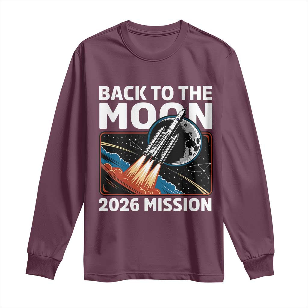 Back to the Moon 2026 Mission Long Sleeve Shirt Retro Rocket Launch Lunar Orbit Space Enthusiasts TS02 Maroon Print Your Wear